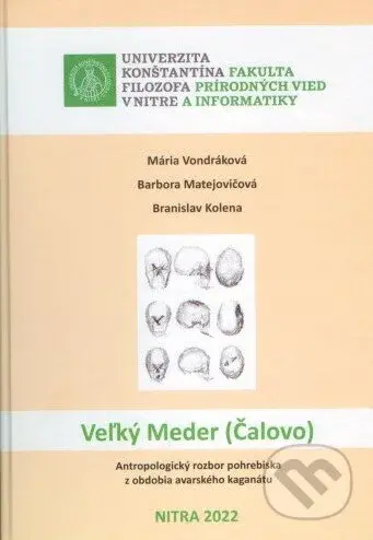 Veľký Meder (Čalovo) (Antropologický rozbor pohrebiska z obdobia avarského kaganátu) - kniha z kategorie Vysoké školy