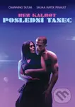 Bez kalhot: Poslední tanec - Steven Soderbergh