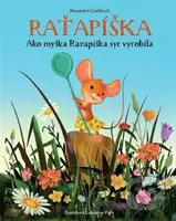Raťapíška (Ako myška Raťapíška syr vyrobila) - Alexandra Cvečková, Ľuboslav Paľo (ilustrátor) - kniha z kategorie Beletrie pro děti