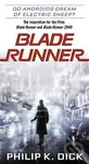 Blade Runner (Do Androids Dream of Electric Sheep?) - Philip K. Dick