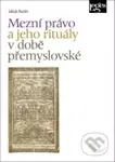 Mezní právo a jeho rituály v době přemyslovské - Jakub Razim - kniha z kategorie Historie