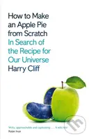 How to Make an Apple Pie from Scratch - Harry Cliff - kniha z kategorie Humanitní a společenské vědy