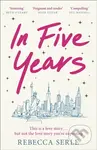 In Five Years - Rebecca Serle - kniha z kategorie Společenská beletrie
