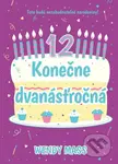 Konečne dvanásťročná (Toto budú nezabudnuteľné narodeniny!) - kniha z kategorie Beletrie pro děti