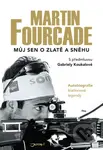 Martin Fourcade: Můj sen o zlatě a sněhu (Autobiografie biatlonové legendy) - kniha z kategorie Individuální sporty