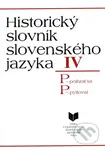 Historický slovník slovenského jazyka IV (P) (P - poihrať sa, P - pytlovať) - kniha z kategorie Jazykové učebnice a slovníky