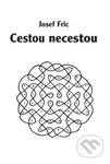 Cestou necestou - Josef Fric - kniha z kategorie Beletrie