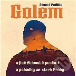 Golem a jiné židovské pověsti a pohádky ze staré Prahy