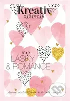 Kreativ zážitkář - Moje lásky a romance - kolektiv autorů