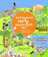 Každodenní cesty obyčejných věcí (Jak funguje svět od odpadků k oblečení a od nafty k natáčení) - kniha z kategorie Naučné knihy