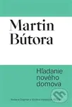 Hľadanie nového domova - Martin Bútora - kniha z kategorie Eseje, úvahy a glosy