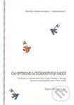 Čas optimismu a ctižádostivých nadějí (Prezentace a reprezentace české vědy a kultury v prvním desetiletí samostatného státu (1918-1929)) - kniha z…