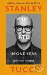 What I Ate in One Year ((and related thoughts)) - Stanley Tucci - kniha z kategorie Kuchařky