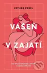 Vášeň v zajatí (Ako spojiť vzrušenie a erotiku s domácim šťastím) - kniha z kategorie Psychologie