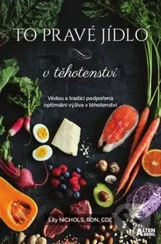 To pravé jídlo v těhotenství - Lily Nichols - kniha z kategorie Kuchařky