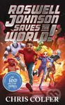 Roswell Johnson Saves the World! - Chris Colfer - kniha z kategorie Beletrie pro děti