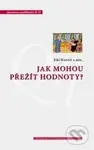 Jak mohou přežít hodnoty? - Jiří Hanuš - kniha z kategorie Beletrie