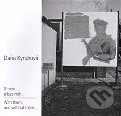 S nimi a bez nich... - Dana Kyndrová - kniha z kategorie Historie