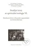 Studijní texty ze spirituální teologie VI. (Duchovní život a fenomén napomínání (correctio fraterna)) - kniha z kategorie Teologie