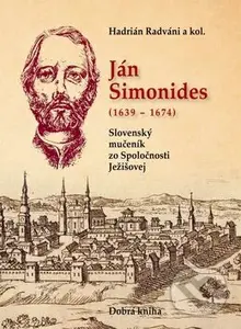 Ján Simonides 1639 - 1674 - Hadrián Radváni - kniha z kategorie Životopisy