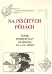Na písčitých půdách (České spisovatelky na přelomu 19. a 20. století) - kniha z kategorie Životopisy