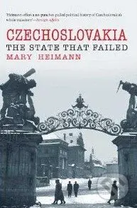Czechoslovakia: The State That Failed - Mary Heimann - kniha z kategorie Odborné a naučné