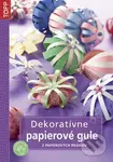 Dekoratívne papierové gule (z papierových pásikov) - kniha z kategorie Výroba z papíru