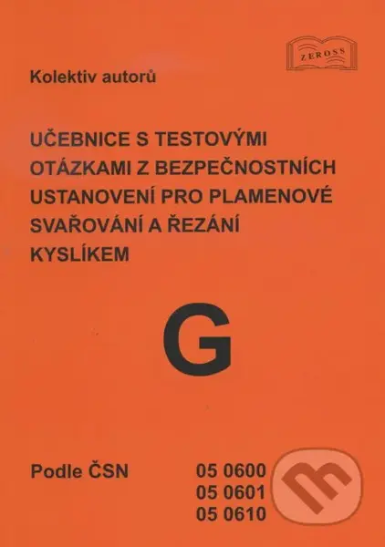 Učebnice s testovými otázkami z bezpečnostních ustanovení pro plamenové svařování a řezání kyslíkem - kniha z kategorie Učebnice a slovníky