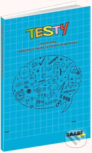 Testy z matematiky na prijímacie skúšky na osemročné gymnáziá - kniha z kategorie 2. stupeň