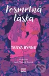 Posmrtná láska - Tanya Byrne