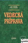 Vedecká príprava - Ján Hanáček a kolektív autorov - kniha z kategorie Medicína