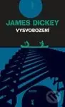 Vysvobození - James Dickey - kniha z kategorie Beletrie