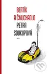 Bertík a čmuchadlo - Petra Soukupová - kniha z kategorie Pohádky