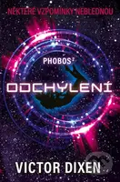 Phobos: Odchýlení (Některé vzpomínky neblednou) - Victor Dixen - kniha z kategorie Sci-fi