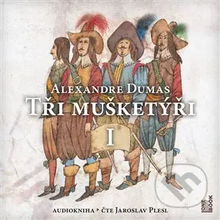 Tři mušketýři - Alexandre Dumas