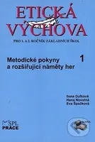 Etická výchova 1 (Metodické pokyny a rozšiřující náměty her) - kniha z kategorie 1. stupeň