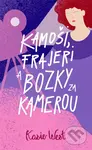 Kamoši, frajeri a bozky za kamerou - Kasie West - kniha z kategorie Beletrie pro děti
