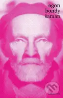 Šaman - Egon Bondy - kniha z kategorie Beletrie