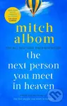 The Next Person You Meet in Heaven - Mitch Albom - kniha z kategorie Beletrie