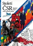 Století ČSR v datech, souvislostech a příbězích - Jiří Pernes, Štěpán Korčiš, Zdeněk Munzar, Richard Cortés (Ilustrátor) - kniha z kategorie Historie
