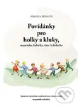 Povídánky pro holky a kluky, maminky, babičky, táty či dědečky - Simona Bémová