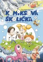 Komiksová školička 2 (Čítanie zábavných príbehov spojené s riešením úloh) - kniha z kategorie Komiksy