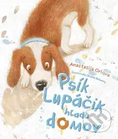 Psík Lupáčik hľadá domov - Anastasia Orlova, Oksana Baturina (ilustrátor) - kniha z kategorie Beletrie pro děti
