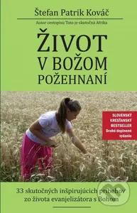 Život v Božom požehnaní - Štefan Patrik Kováč