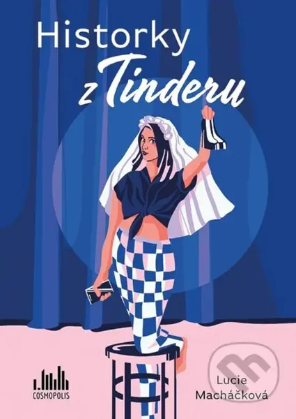 Historky z Tinderu - Lucie Macháčková - kniha z kategorie Společenská beletrie
