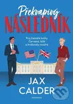 Překvapivý následník - Jax Calder