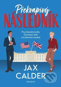 Překvapivý následník - Jax Calder - kniha z kategorie Beletrie pro děti