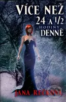 Více než 24 1/2 hodiny denně - Jana Rečková - kniha z kategorie Sci-fi a fantasy