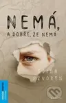 Nemá, a dobře, že nemá - Edina Szvoren - kniha z kategorie Společenská beletrie