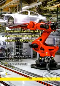 Enviromentálne aspekty navrhovania strojárskych objektov - kniha z kategorie Strojírenství